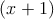 (x + 1)