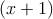 (x + 1)