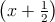 (x +  1)
      2