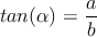 tan(α ) = a-
          b
      