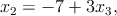 x  = - 7 + 3x ,
  2          3
      