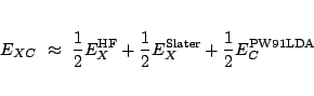 \begin{eqnarray*}
E_{XC} \ \approx \ \frac{1}{2} E^{\rm HF}_X + \frac{1}{2} E^{\rm
Slater}_{X} + \frac{1}{2} E^{\rm PW91LDA}_{C}
\end{eqnarray*}