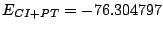 $E_{CI+PT} = -76.304797$