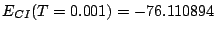 $E_{CI}(T=0.001) = -76.110894$