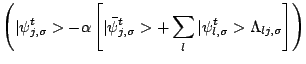 $\displaystyle \left( \vert\psi_{j,\sigma}^{t}>
- \alpha
\left[
\vert\bar{\psi}_...
...}^{t}>
+ \sum_{l} \vert\psi_{l,\sigma}^{t}> \Lambda_{lj,\sigma}
\right]
\right)$