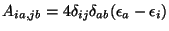 $A_{ia,jb} = 4 \delta_{ij} \delta_{ab}
(\epsilon_a - \epsilon_i)$