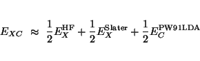\begin{eqnarray*}
E_{XC} \ \approx \ \frac{1}{2} E^{\rm HF}_X + \frac{1}{2} E^{\rm Slater}_{X} + \frac{1}{2} E^{\rm PW91LDA}_{C}
\end{eqnarray*}