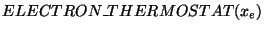 $\displaystyle ELECTRON\_THERMOSTAT(x_e)$