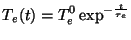 $\displaystyle T_e(t) = T_e^0 \exp^{-\frac{t}{\tau_e}}$