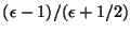 $(\epsilon-1)/(\epsilon+1/2)$