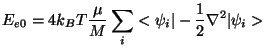 $\displaystyle E_{e0} = 4 k_B T \frac{\mu}{M} \sum_i <\psi_i\vert-\frac{1}{2} \nabla^2 \vert\psi_i>$